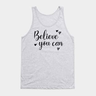 Believe you can Tank Top